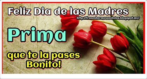 feliz dia delas madres primas|Feliz día de las madres prima